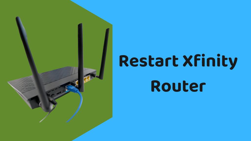 Restart Xfinity Router: