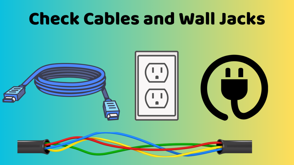 Check Cables and Wall Jacks