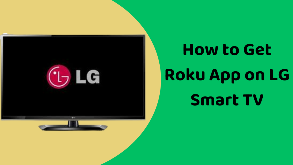 How to Get Roku App on LG Smart TV