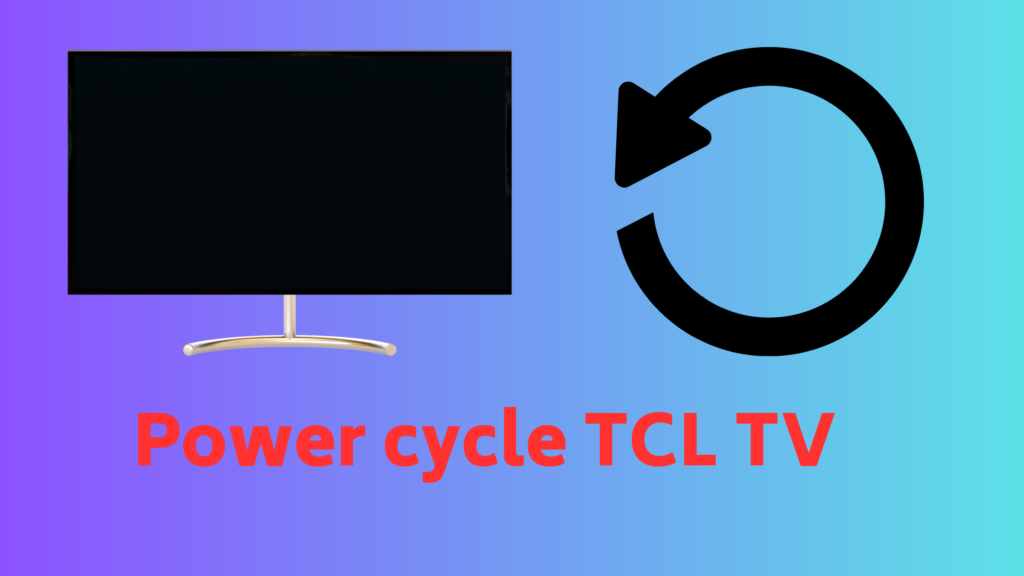power cycle tcl tv 