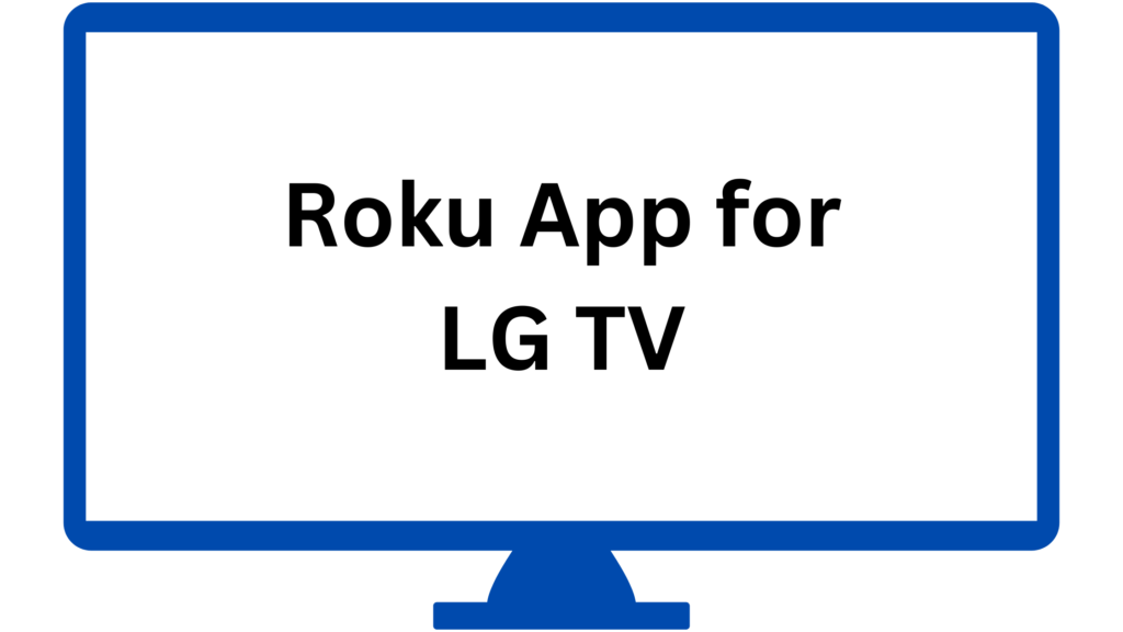 Roku App for LG TV: