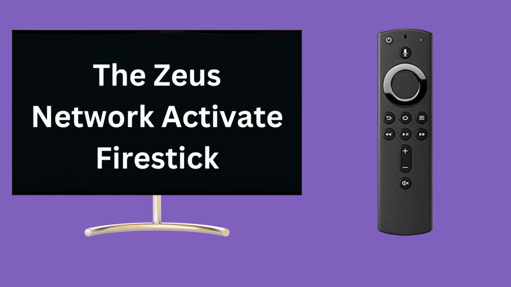 the zeus network activate firestick