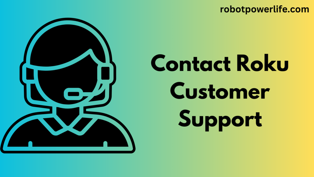 Contact Roku Customer Support