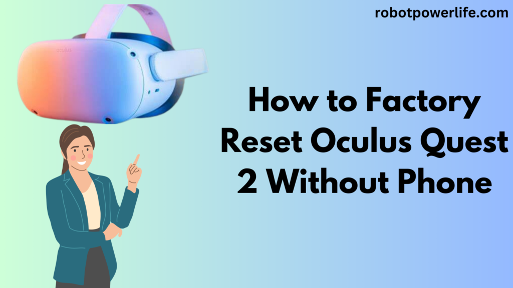 How to Factory Reset Oculus Quest 2 Without Phone