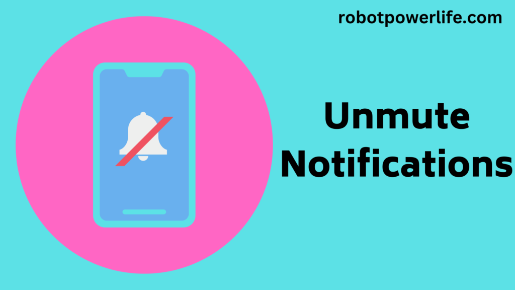Unmute Notifications