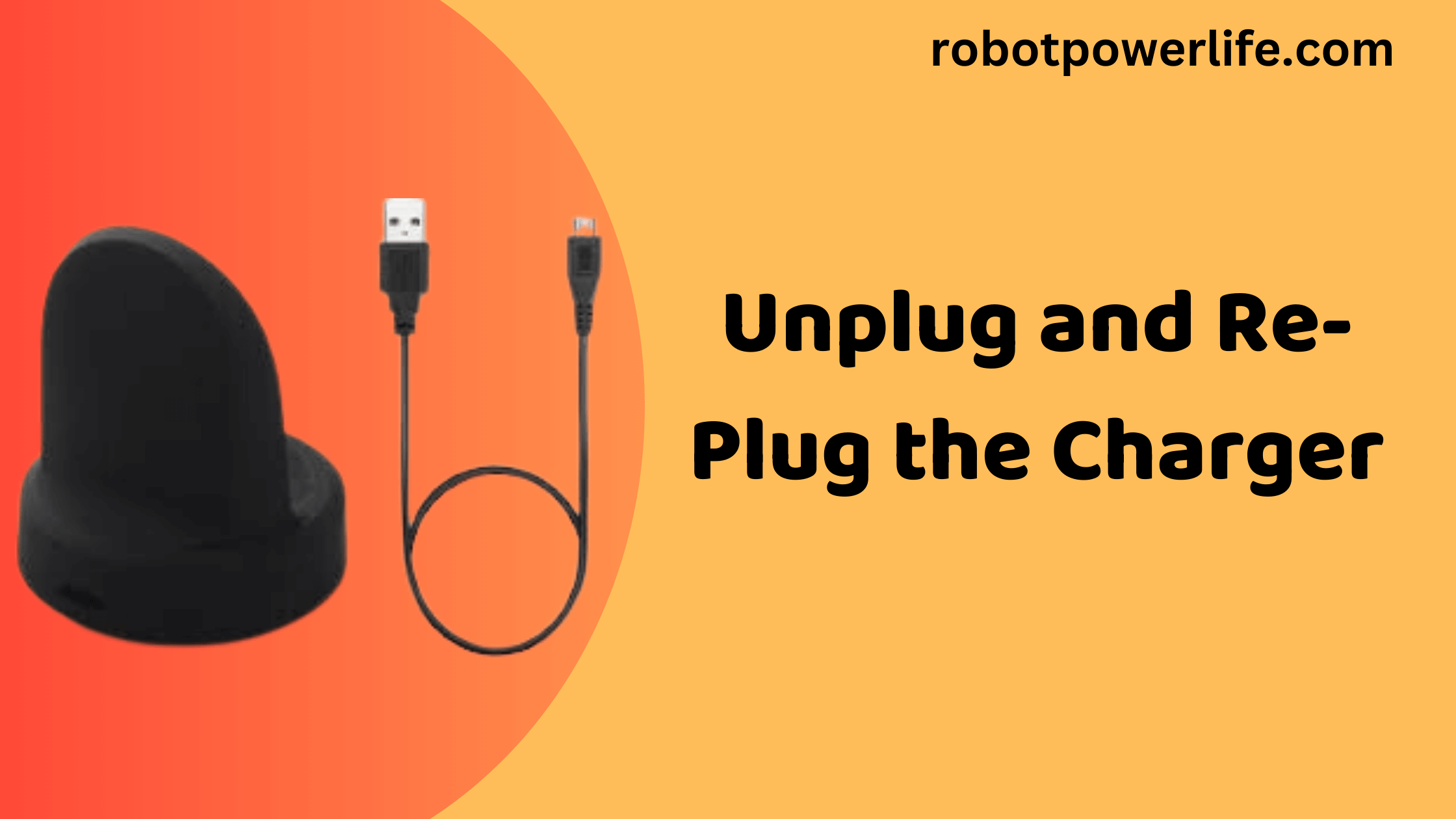 Unplug and Re-Plug the Charger