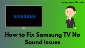 How to Fix Samsung TV No Sound Issues