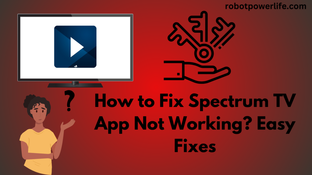 How to Fix Spectrum TV App Not Working