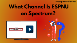 What Channel Is ESPNU on Spectrum?