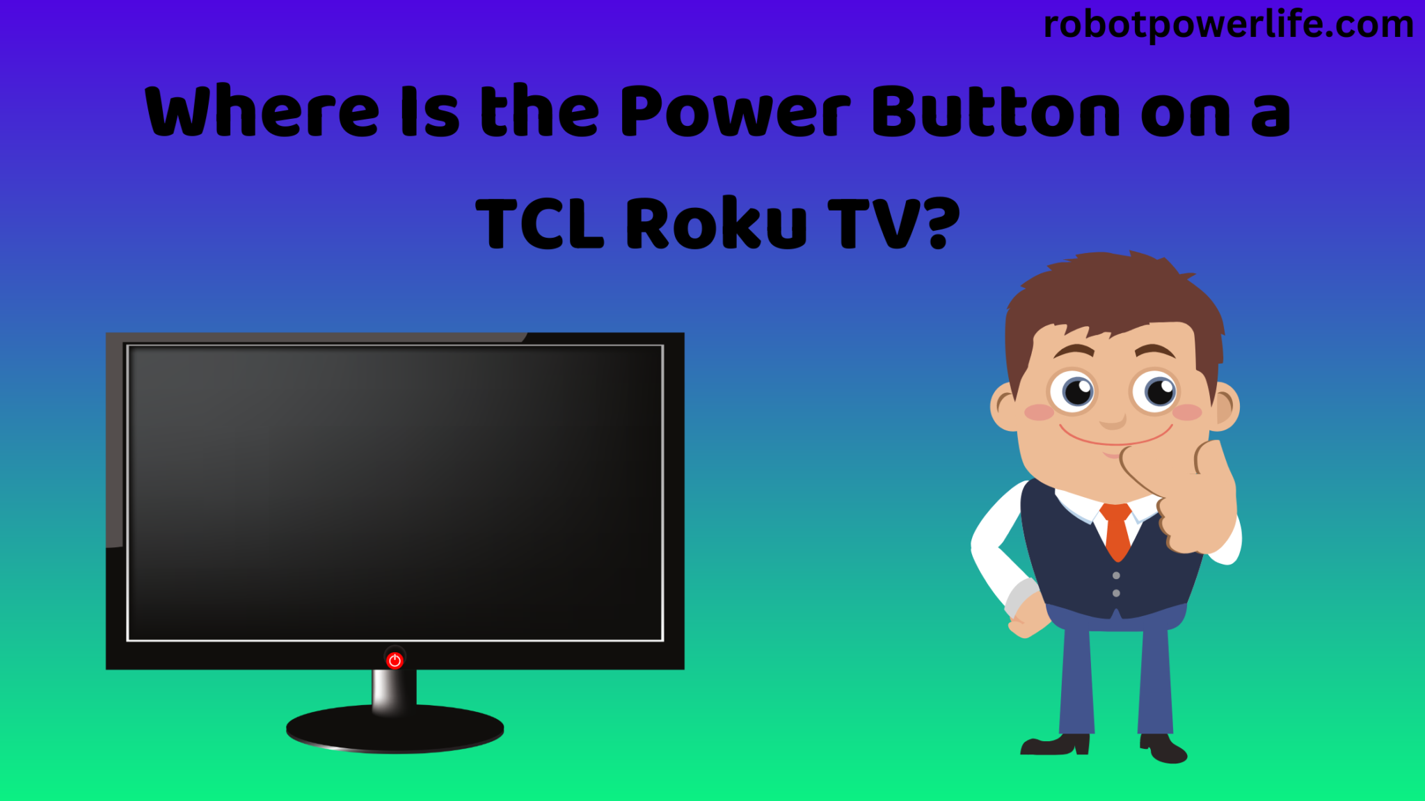 Where Is The Power Button On A Tcl Roku Tv