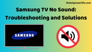 Samsung TV No Sound: Troubleshooting and Solutions