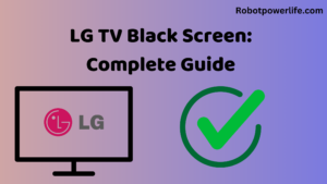 LG TV Black Screen Complete Guide